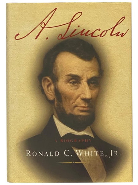 A. Lincoln: A Biography [Abraham]