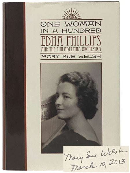 One Woman in a Hundred: Edna Phillips and the Philadelphia Orchestra (Music in American Life)
