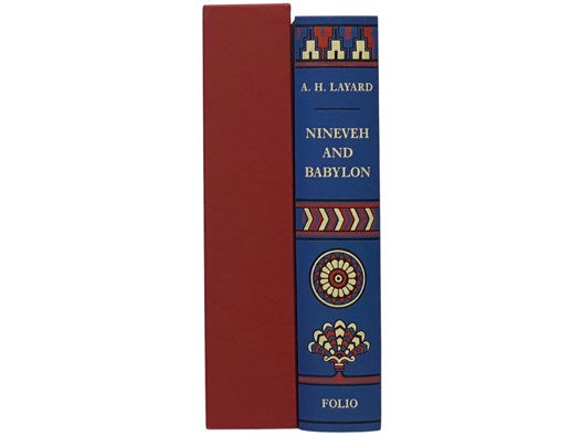 Discoveries in the Ruins of Nineveh and Babylon, with Travels in Armenia, Kurdistan and the Desert: Being the Result of a Second Expedition Undertaken for the Trustees of the British Museum (The Folio Society)
