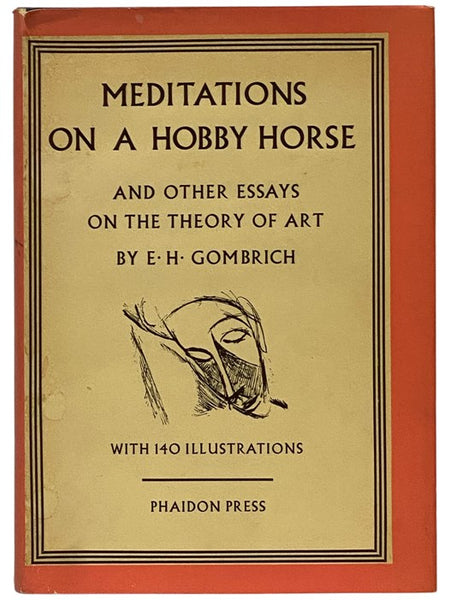 Meditations on a Hobby Horse and Other Essays on the Theory of Art, with 140 Illustrations