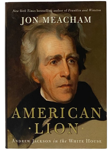 American Lion: Andrew Jackson in the White House