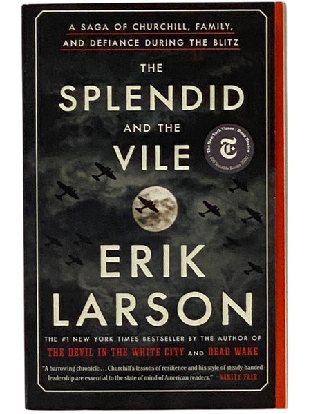 The Splendid and the Vile: A Saga of Churchill, Family, and Defiance During the Blitz