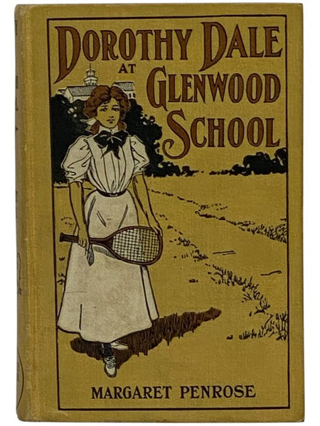 Dorothy Dale at the Glenwood School (The Dorothy Dale Series Book 2)