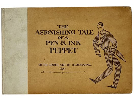 The Astonishing Tale of a Pen and Ink Puppet; or, the Genteel Art of Illustrating