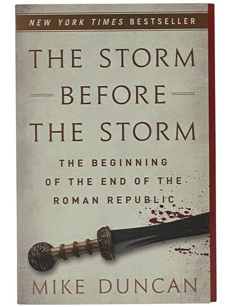 The Storm Before the Storm: The Beginning of the End of the Roman Republic