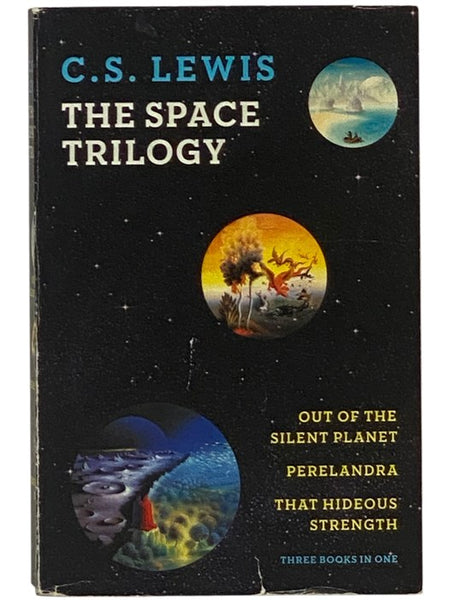 The Space Trilogy: Out of the Silent Plant; Perelandra; That Hideous Strength