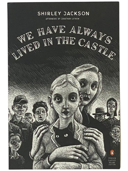 We Have Always Lived in the Castle (Penguin Classics Deluxe Edition)