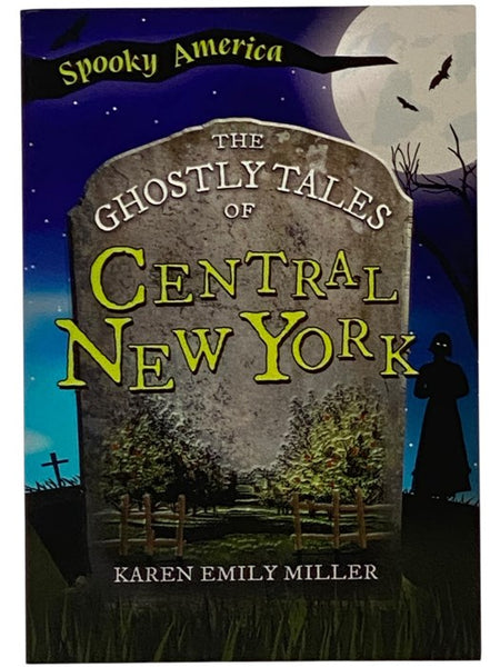 The Ghostly Tales of Central New York (Spooky America)