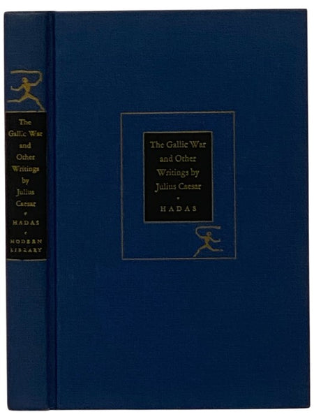 The Gallic War and Other Writings (The Modern Library of the World's Best Books, ML 295)
