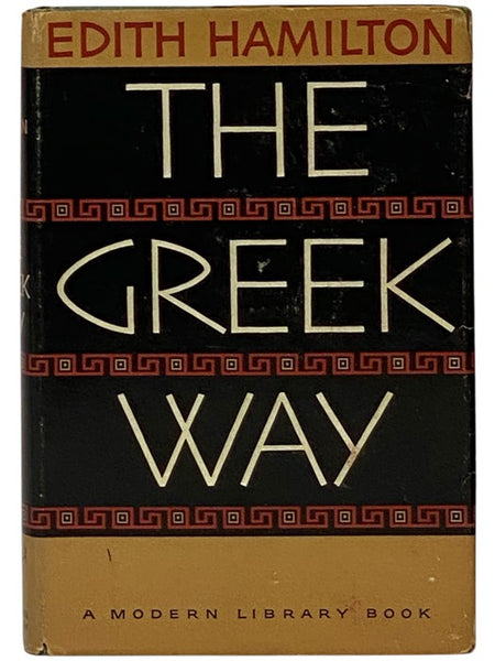 The Greek Way (The Modern Library of the World's Best Books, ML 320)