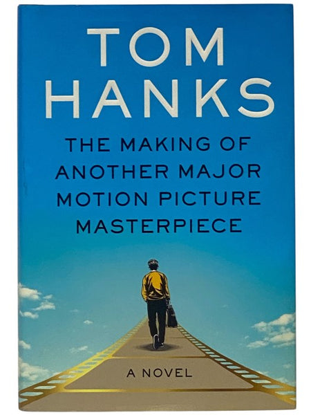 The Making of Another Major Motion Picture Masterpiece: A Novel