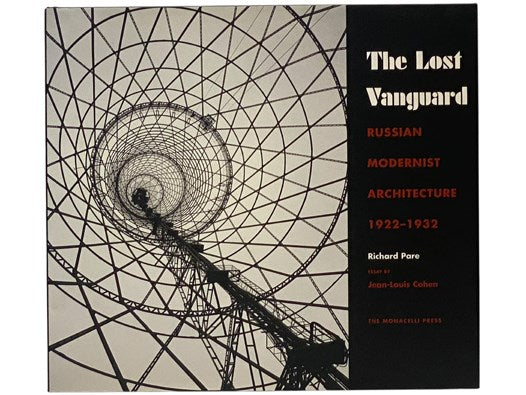 The Lost Vanguard: Russian Modernist Architecture, 1922-1932