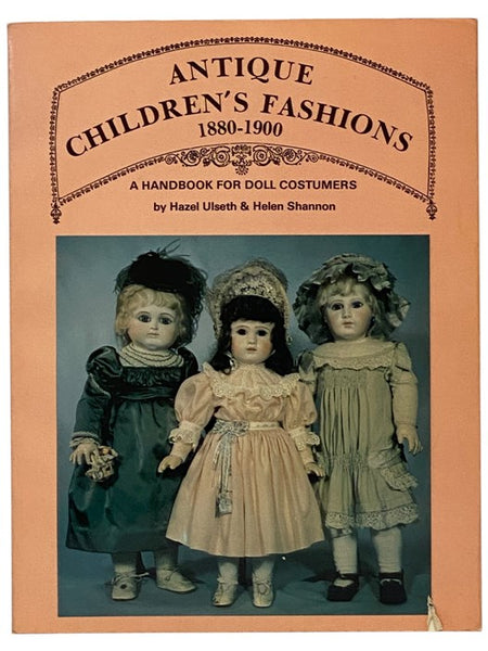 Antique Children's Fashions, 1880-1900: A Handbook for Doll Costumers