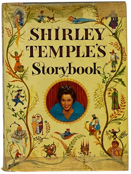 Shirley Temple's Storybook: A Collection of Adaptations from Classics Fairy Tales -- Beauty and the Beast; The Nightingale; The Little Lame Prince; The Sleeping Beauty; Dick Whittington and His Cat; The Legend of Sleepy Hollow; Rapunzel; Ali Baba and the…