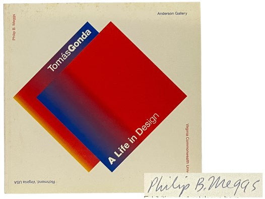 Tomas Gonda: A Life in Design - An Exhibition Organized by the Anderson Gallery, School of the Arts, Virginia Commonwealth University