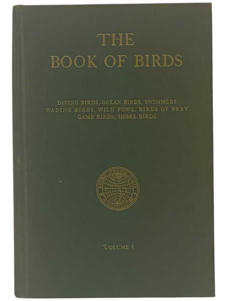 The Book of Birds: The First Work Presenting in Full Color All the Major Species of the United States and Canada, Volume I [1]