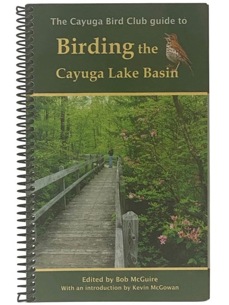 The Cayuga Bird Club Guide to Birding the Cayuga Lake Basin