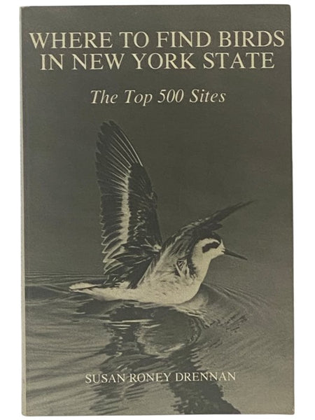 Where to Find Birds in New York State: The Top 500 Sites (A York State Book)