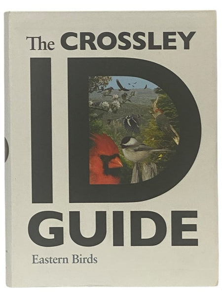 The Crossley ID Guide: Eastern Birds [Identification]