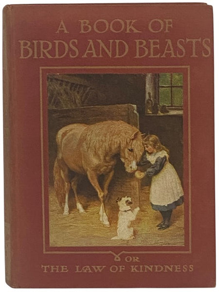 A Book of Birds and Beasts; or, The Law of Kindness