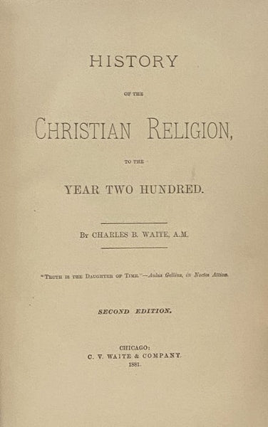 History of the Christian Religion, to the Year Two Hundred.