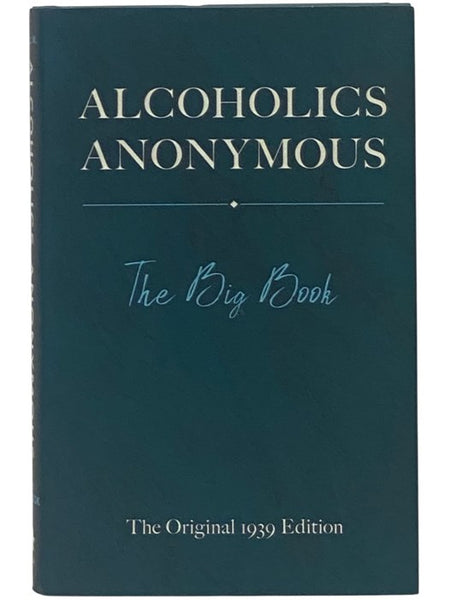 Alcoholics Anonymous [The Big Blue Book]
