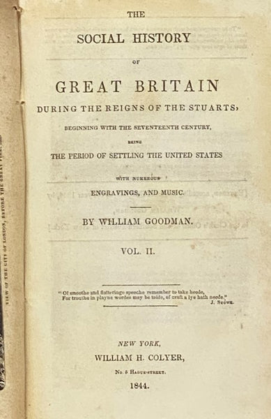 The Social History of Great Britain During the Reigns of the Stuarts, Beginning with the Seventeenth Century, Being the Period of Settling the United States, with Numerous Engravings, and Music.