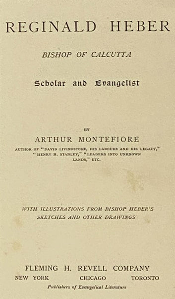 Reginald Heber: Bishop of Calcutta, Scholar and Evangelist