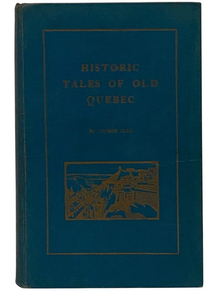 Historic Tales of Old Quebec