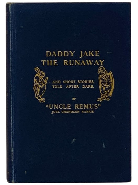 Daddy Jake the Runaway, and Short Stories Told After Dark