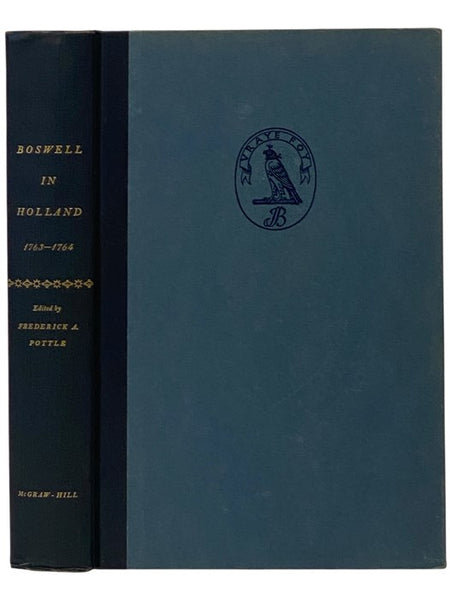 Boswell in Holland, 1763-1764, Including His Correspondence with Belle de Zuylen (Zelide) (The Yale Editions of the Private Papers of James Boswell)