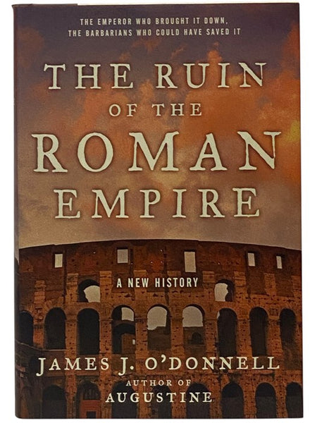 The Ruin of the Roman Empire: A New History