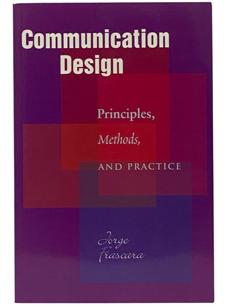 Communication Design: Principles, Methods, and Practice