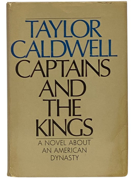 Captains and the Kings: A Novel About an American Dynasty