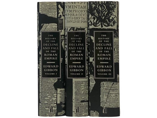 The History of the Decline and Fall of the Roman Empire, in Three Volumes