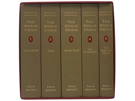 The World Crisis: The First World War, Complete in Five [5] Volumes: 1911-1914; 1915; 1916-1918; The Aftermath; The Eastern Front (The Folio Society)