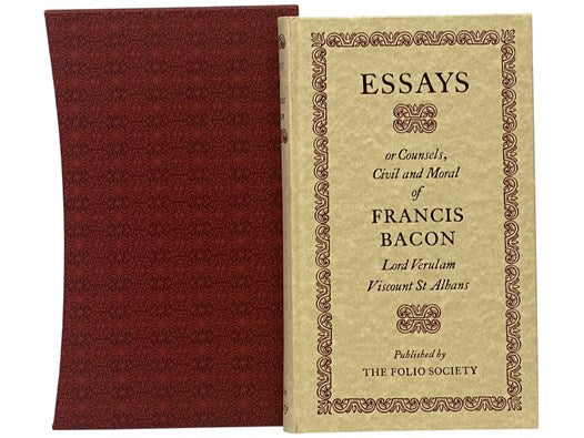 Essays; or, Counsels, Civil and Moral of Francis Bacon, Lord Verulam, Viscount St Albans (The Folio Society)