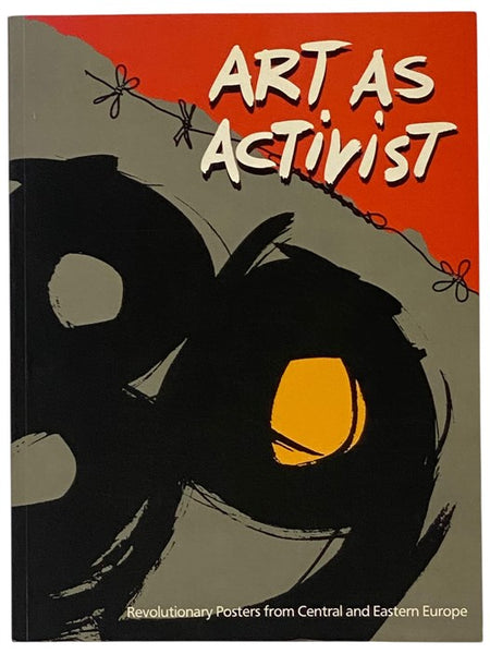 Art as Activist: Revolutionary Posters from Central and Eastern Europe