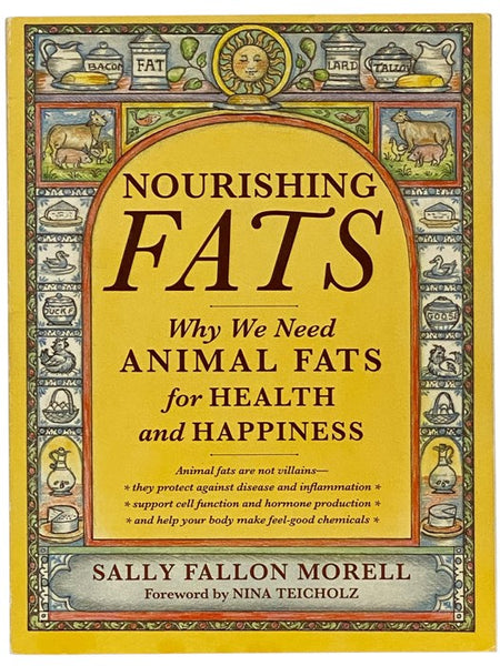 Nourishing Fats: Why We Need Animal Fats for Health and Happiness