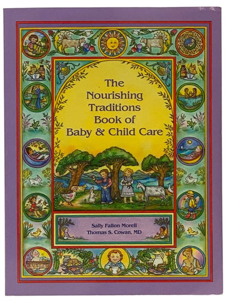 The Nourishing Traditions Book of Baby & Child Care