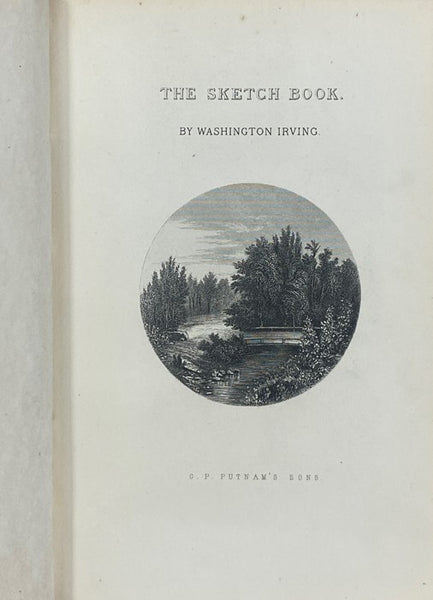 The Works of Washington Irving, Knickerbocker Edition in Twenty-Seven [27] Volumes: The Sketch-Book of Geoffrey Crayon, Gent.; Salmagundi; or, The Whimwhams and Opinions of Launcelot Langstaff, Esq. and Others.; A History of New York, from the Beginning …