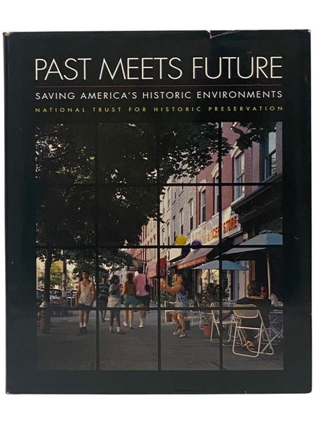 Past Meets Future: Saving America's Historic Environments