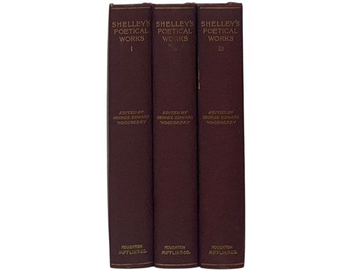 The Complete Poetical Works of Percy Bysshe Shelley: The Text Newly Collated and Revised, and Edited with a Memoir and Notes (Centenary Edition)