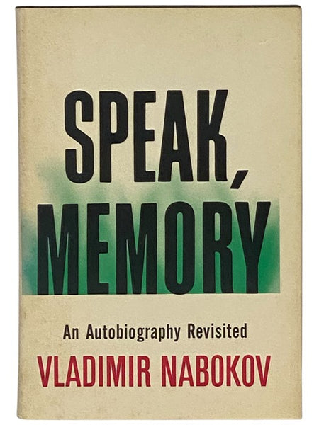 Speak, Memory: An Autobiography Revisited [Conclusive Evidence]