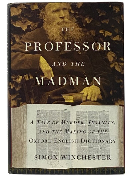 The Professor and the Madman: A Tale of Murder, Insanity, and the Making of the Oxford English Dictionary