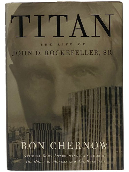 Titan: The Life of John D. Rockefeller, Sr.