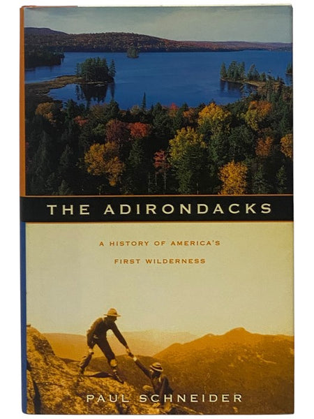 The Adirondacks: A History of America's First Wilderness