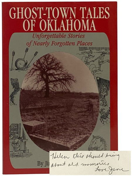 Ghost-Town Tales of Oklahoma: Unforgettable Stories of Nearly Forgotten Places