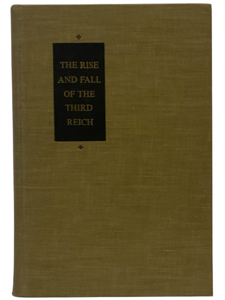 The Rise and Fall of the Third Reich: A History of Nazi Germany