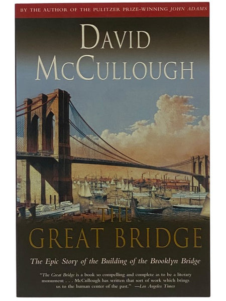 The Great Bridge: The Epic Story of the Building of the Brooklyn Bridge